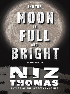 cover image of And the Moon Is Full and Bright